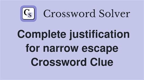 crossword clue escape|crossword clue narrow escape.